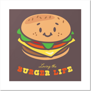 Loving the burger life Posters and Art